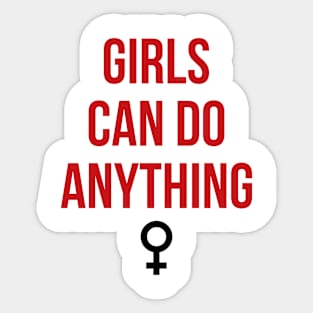 Girls Can Do Anything Sticker